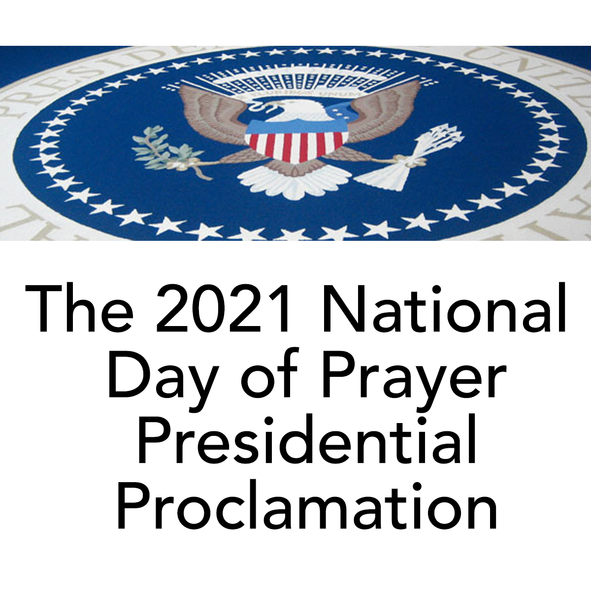The 2021 Presidential Proclamation! Click Here!